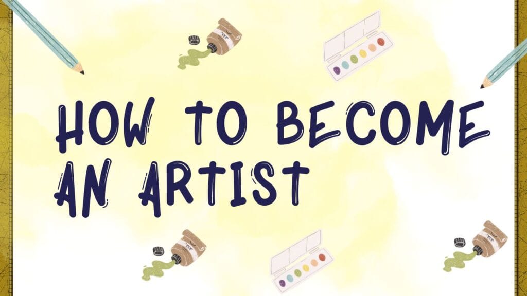 how to become an artist