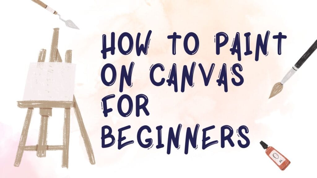 how to paint on canvas for beginners