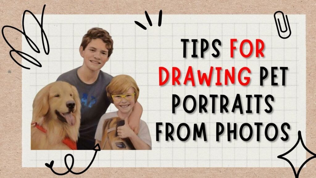 tips for drawing pet portrait from photos
