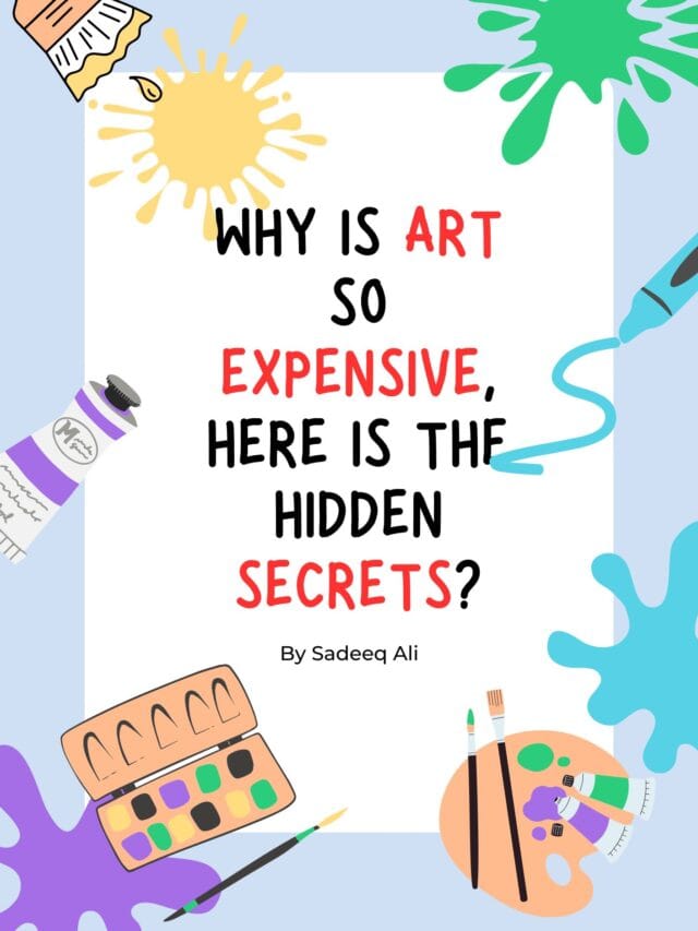 Why is art so expensive, Here is the hidden secrets